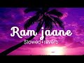 Ram Jaane ( Alka Yagnik, Kumar Sanu, Udit Narayan) | Slowed And Reverb