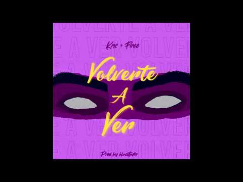 Kmc Ft. Firee - Volverte a ver