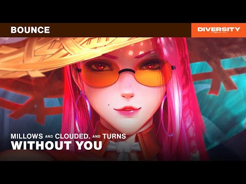 Millows, Clouded. & Turns - Without You