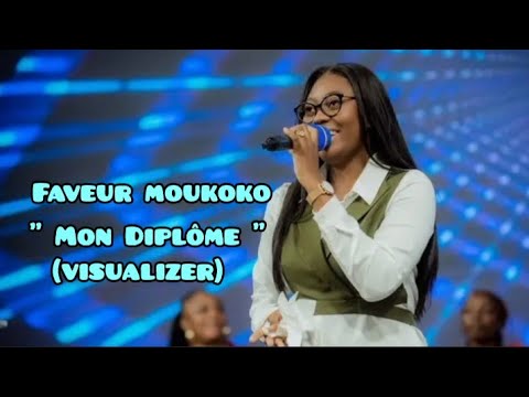Faveur moukoko - mon diplôme ( visualizer )