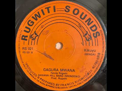 Gugura Mwana - Banana Hill Band