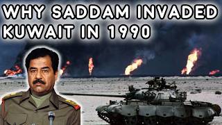 Why Saddam Hussein Invaded Kuwait in 1990 (No AI)