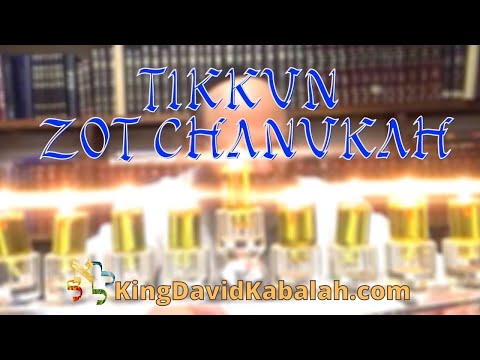 Tikkun Zot Chanukah Explained Make It The Highest Chanukah of Your Life