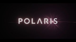 Polaris | Teaser