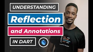 Understanding Reflection and Annotations in Dart tutorial