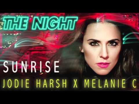 Jodie Harsh X Melanie C - The Night - Sunrise