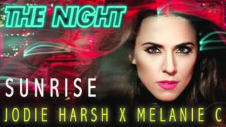 Jodie Harsh X Melanie C - The Night - Sunrise