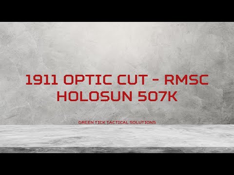1911 Optic Cut (Holosun 507k) in 5 minutes