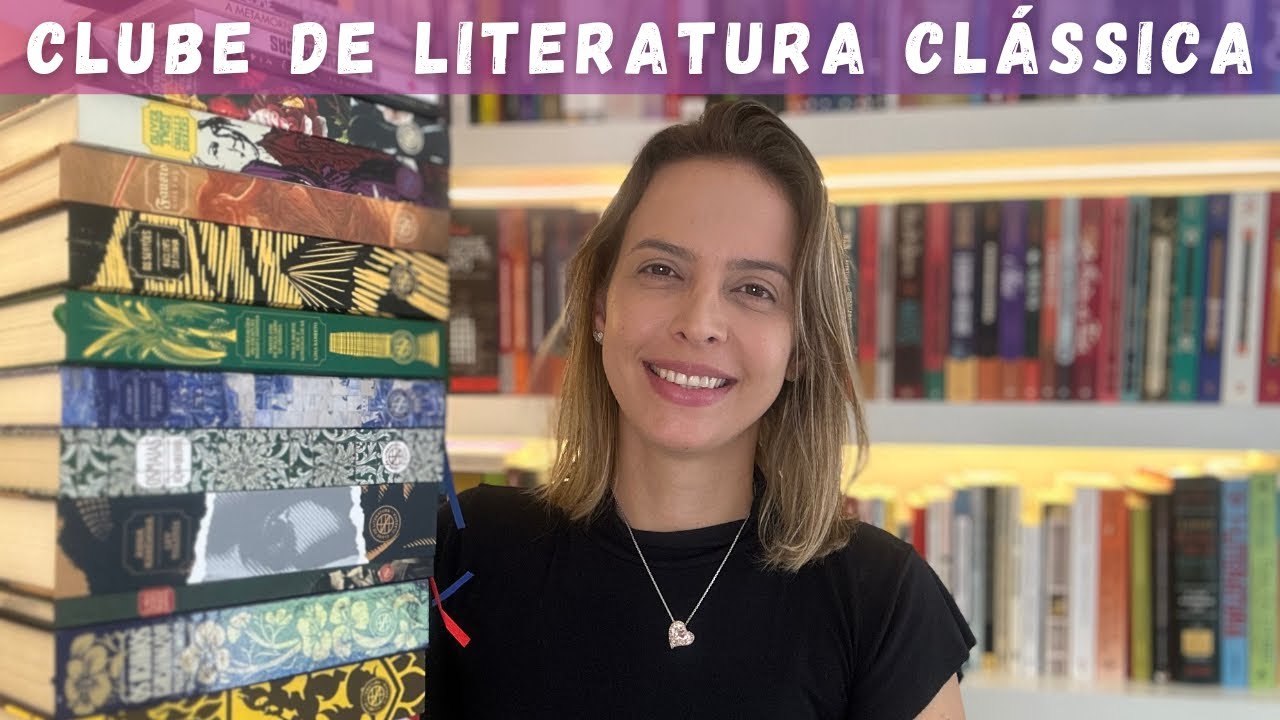 CLUBE DE LITERATURA CLÁSSICA - minha coleção de livros