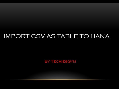 Import CSV data as a Table to HANA