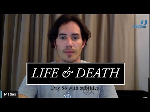 Day 88 LIFE and DEATH with Matias De Stefano
