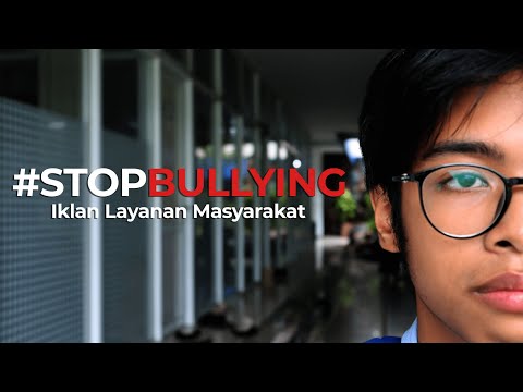 Stop Bullying - Iklan Layanan Masyarakat