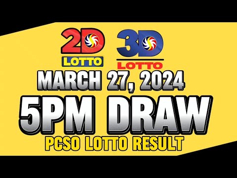 LOTTO 5PM DRAW 2D & 3D RESULT MARCH 27, 2024 #lottoresulttoday #pcsolottoresults #swer3result