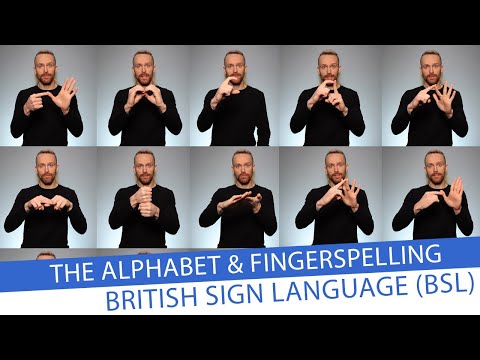 The Alphabet and Fingerspelling in British Sign Language (BSL)