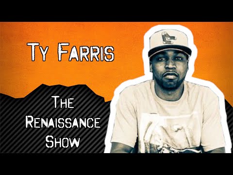 Ty Farris [The Renaissance Show] (SE1EP15)