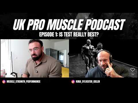 Is Testosterone Really Best? | UK PRO MUSCLE Podcast Episode 1