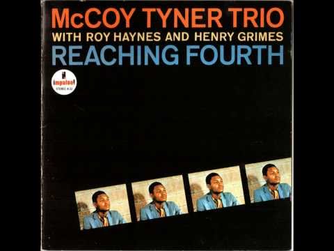 McCoy Tyner Trio - Reaching Fourth [1962] (Full album)