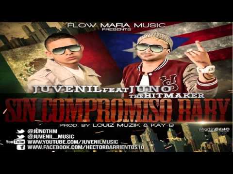 Juno Ft Juvenil - Sin Compromiso Baby ✓
