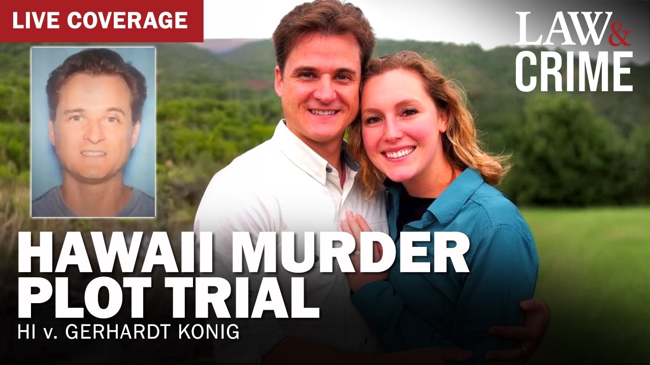 LIVE:  Hawaii Murder Plot Trial — HI v. Gerhardt Konig — Day Nine