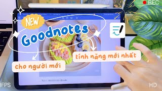 🎉 Goodnotes có tính năng mới? Hướng dẫn sử dụng Goodnotes trên IPAD cho người mới bắt đầu