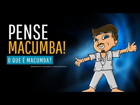 Pense Macumba 19 - O Que é Macumba