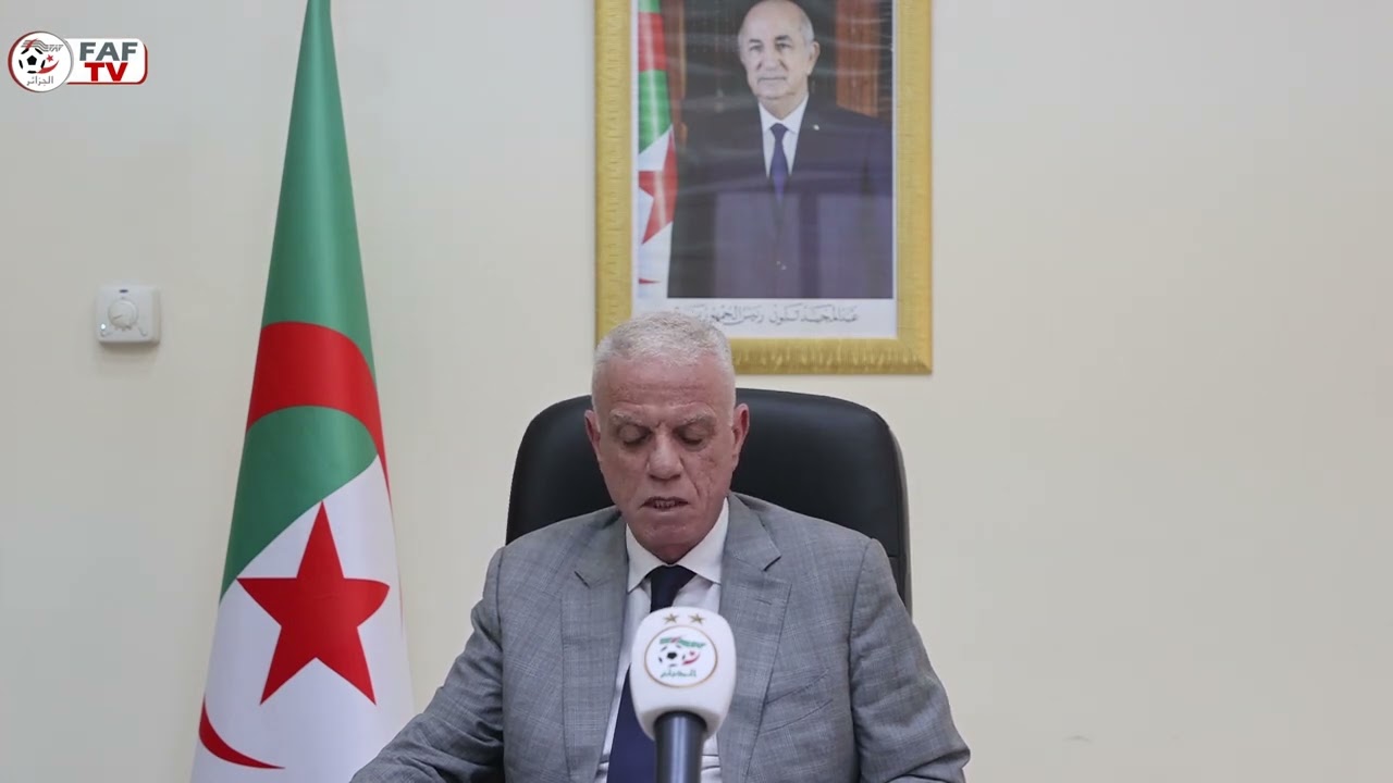 Déclaration de Djahid Zefizef, président de la Fédération algérienne de football