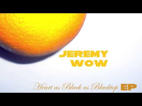 Jeremy Wow - Outro