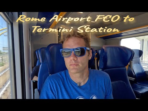 How to Get From Rome Airport FCO to Rome Termini Station and Metro