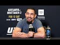 Robert Whittaker: 'I am Much Happier' Heading Into Fight Week | UFC 271