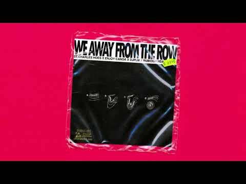 ST CHARLES HOES & ENJOY CANOA x DJ PLM & RUBIO DRUIDA - We Away From The Row