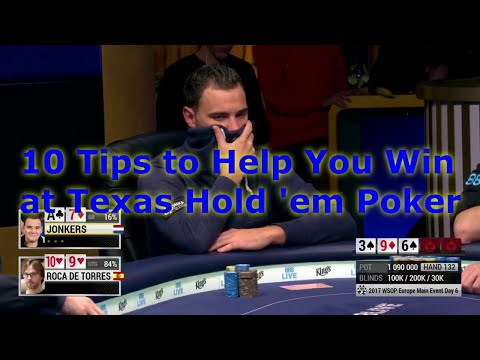 10 Tips to Help You Win at Texas Hold 'em Poker.