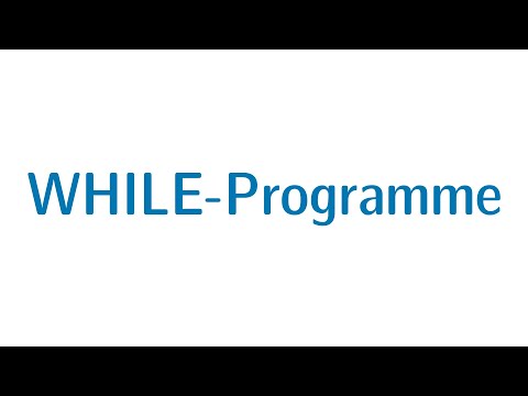 Berechenbarkeit #13 - WHILE-Programme