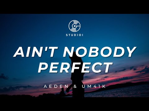 Aeden & Um41k - Ain't Nobody Perfect (Lyric Video) - NCS Release