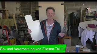 CM - Christoph Müller: DIY- Teil II. Be - und Verarbeitung von Fliesen/Tiles - Schneiden und Löcher.