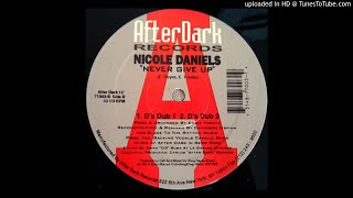 Nicole Daniels - Never Give Up (D's Dub 1)