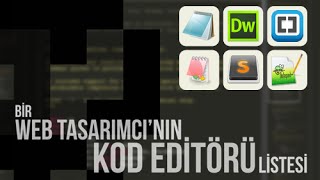 Bir Web Tasarımcı'nın Kod Editörü Listesi - Programlama Kafası