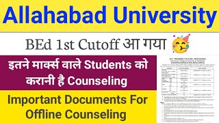 Allahabad University BEd 1st Cutoff Released 🥳 || KP Training College Offline Counseling Imp Docu...