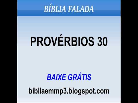 BÍBLIA FALADA - PROVÉRBIOS 30