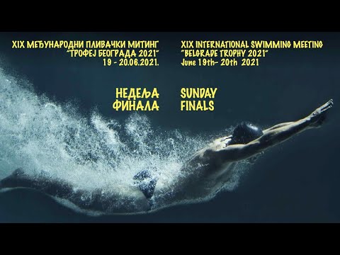 TROFEJ BEOGRADA 2021 - Nedelja - Finala :: BELGRADE TROPHY 2021 - Sunday - Finals