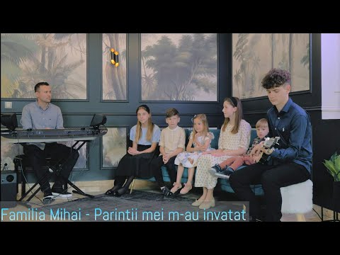 Familia Mihai - "Parintii mei m-au invatat" / Official video