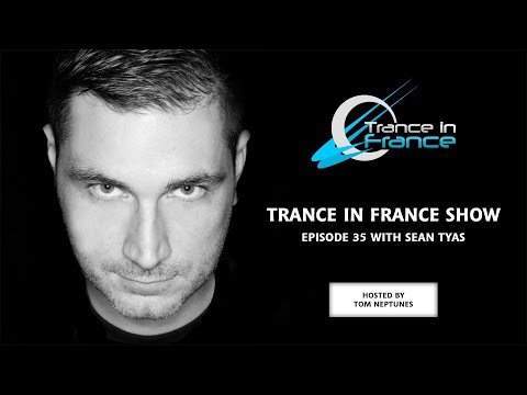 Trance In France Show Episode 35 — Sean Tyas (2008)