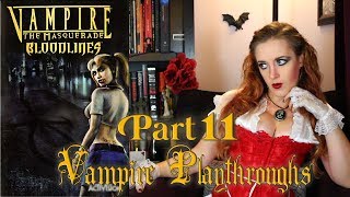Vampire Playthroughs: VtM: Bloodlines Part 11