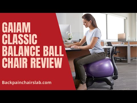 Gaiam Classic Balance Ball Chair Review - Ergonomic Chair for Home and Office Desk with Air Pump