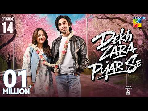 Dekh Zara Pyar Se - Episode 14 [Eng Sub] - 04 March 2026 - [ Yumna Zaidi & Hamza Sohail ] HUM TV