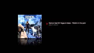 Demon - Riddim in the park (feat. Mr Vegas & Italee