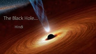 The Black Hole – [Hindi] – Quick Support