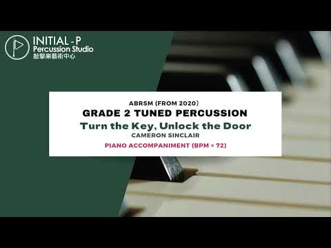 2020 ABRSM Tuned Percussion Grade2 - Turn the Key, Unlock the Door with Piano Accompaniment (BPM=72)