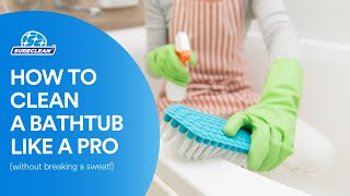 How To Clean A Bathtub Like A Pro Without Breaking A Sweat