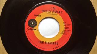 I'm Miles Away , The Hagers , 1970 45RPM