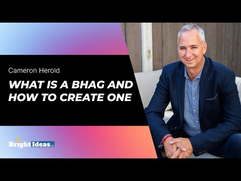 What is a BHAG and How to Create One (Ft Cameron Herold)